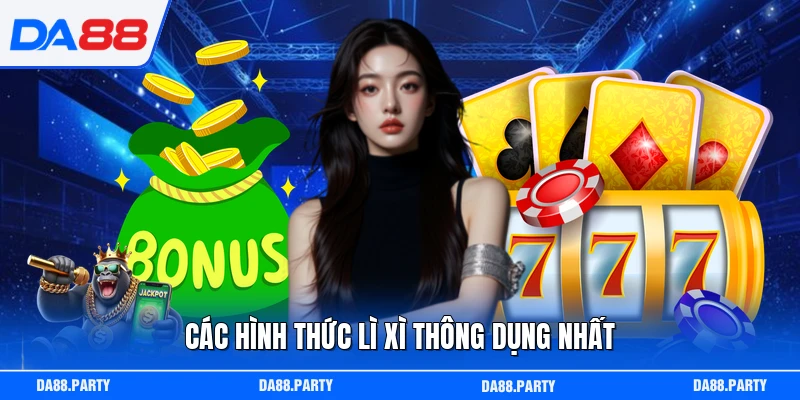 Các hình thức lì xì thông dụng nhất