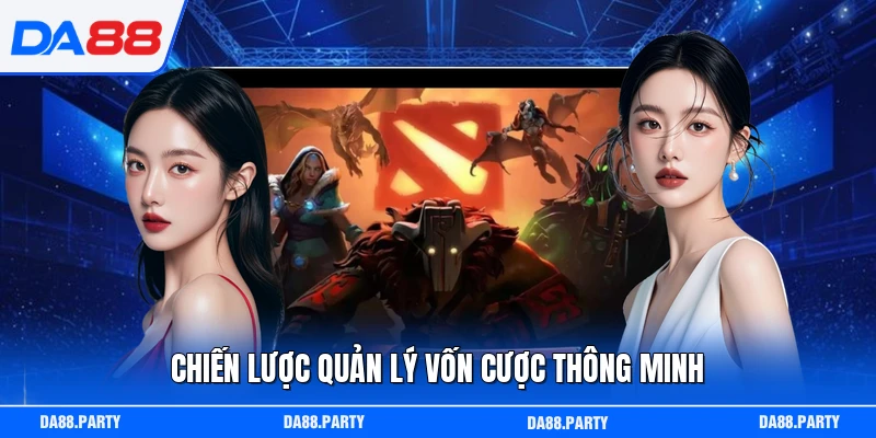 Chiến lược quản lý vốn cược thông minh