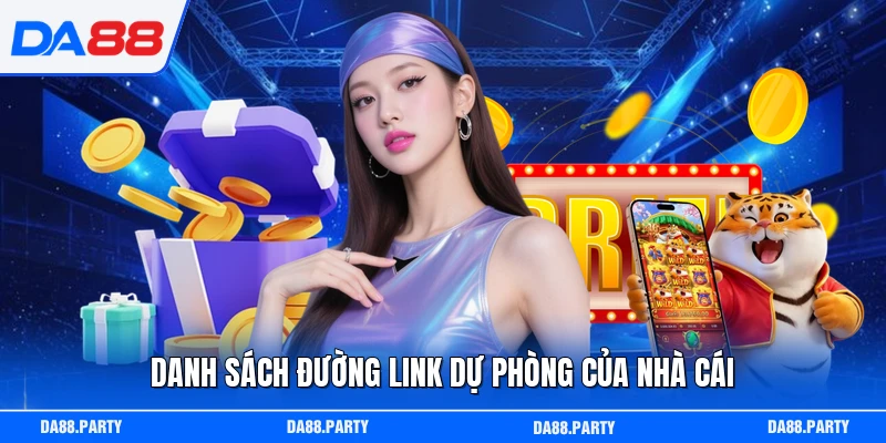Danh sách đường link dự phòng của nhà cái