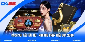 Cách Soi Cầu Tài Xỉu
