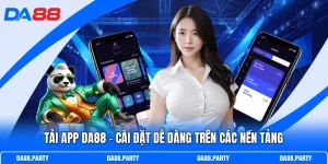 Tải app DA88 là một phần mềm giúp thành viên truy cập nhanh trên thiết bị di động. DA88 hướng dẫn cài đặt chi tiết trên cả Android và iOS trong 2026. Tải App DA88 - Cài Đặt Dễ Dàng Trên Các Nền Tảng